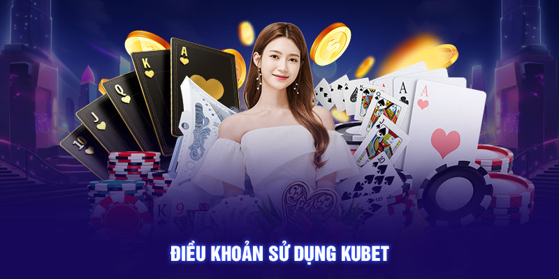 Điều khoản sử dụng KUBET